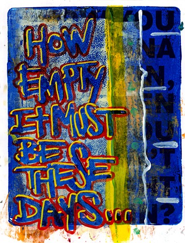 How Empty It Must Be These Days 