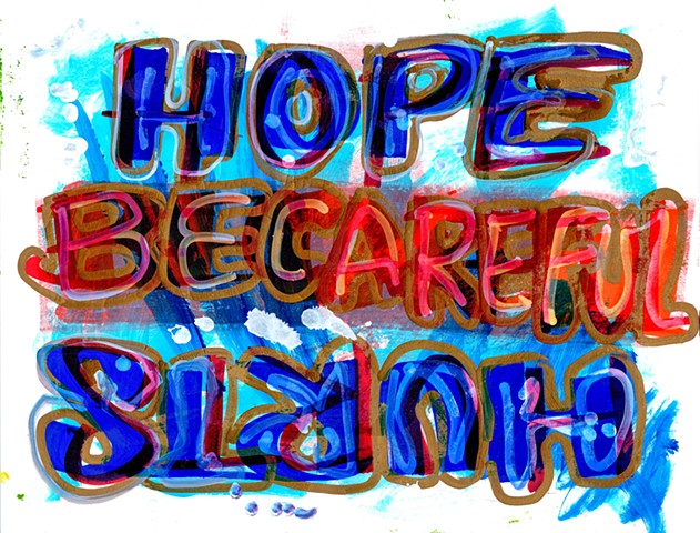 Hope Hurts, Be Careful