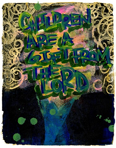 Children Are A Gift From The Lord