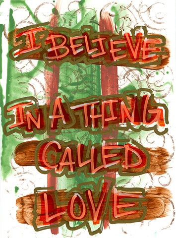 I Believe In A Thing Called Love