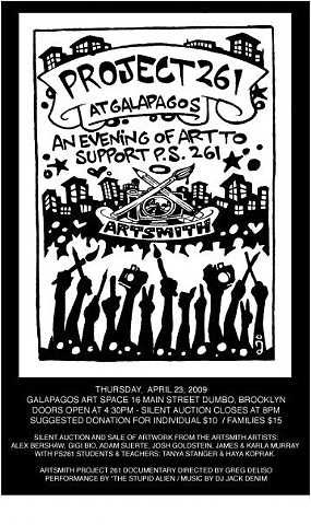 Brooklyn Artsmith Collective & PS 261 Presents: Project 261 Art Show & Fundraiser @ Galapagos Art Space - April 23, 2009