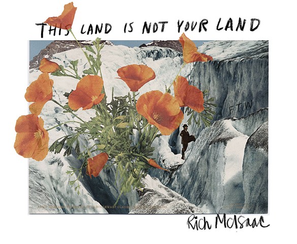 Rich McIsaac 
This Is Not Your Land