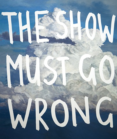The show must go wrong